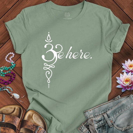 Be Here Om Tee Sage