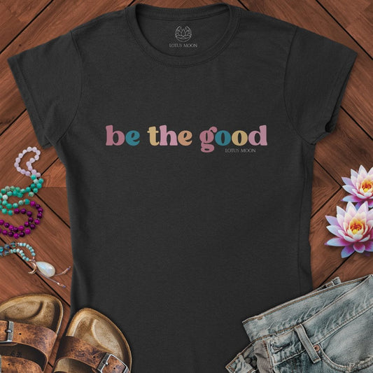 Be The Good Fitted Tee Black