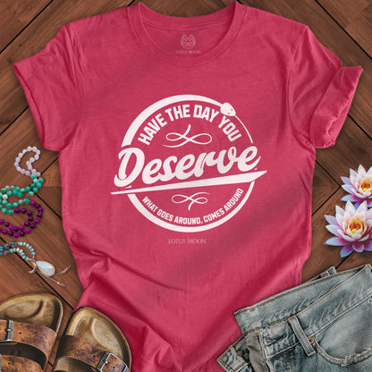 Day You Deserve Tee Heather Raspberry