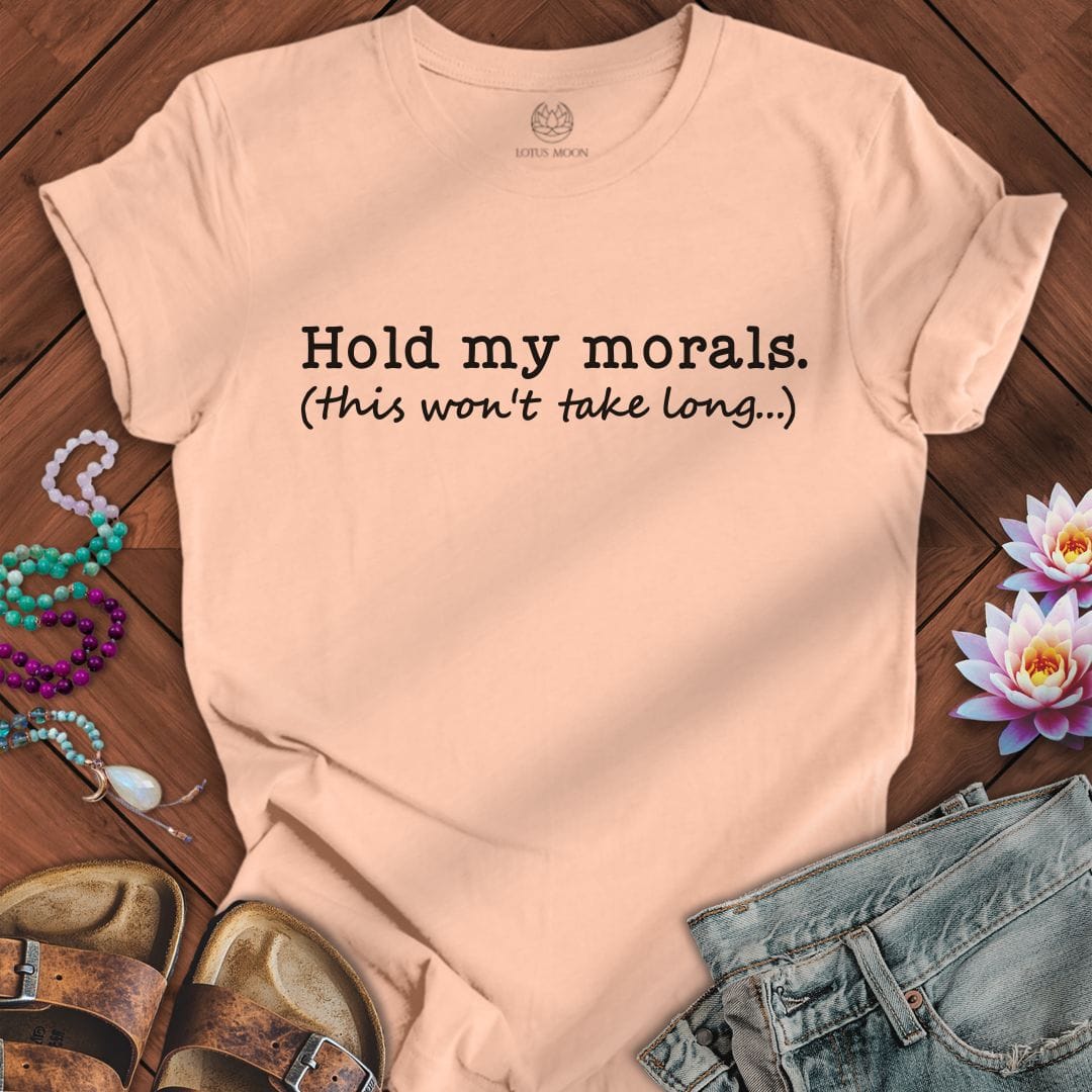 Printify T-Shirt Hold My Morals Tee Peach / S