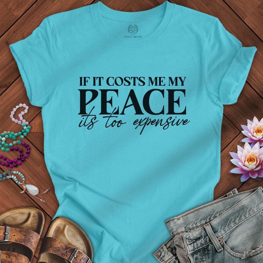 Printify T-Shirt Its Too Expensive Tee Turquoise / S