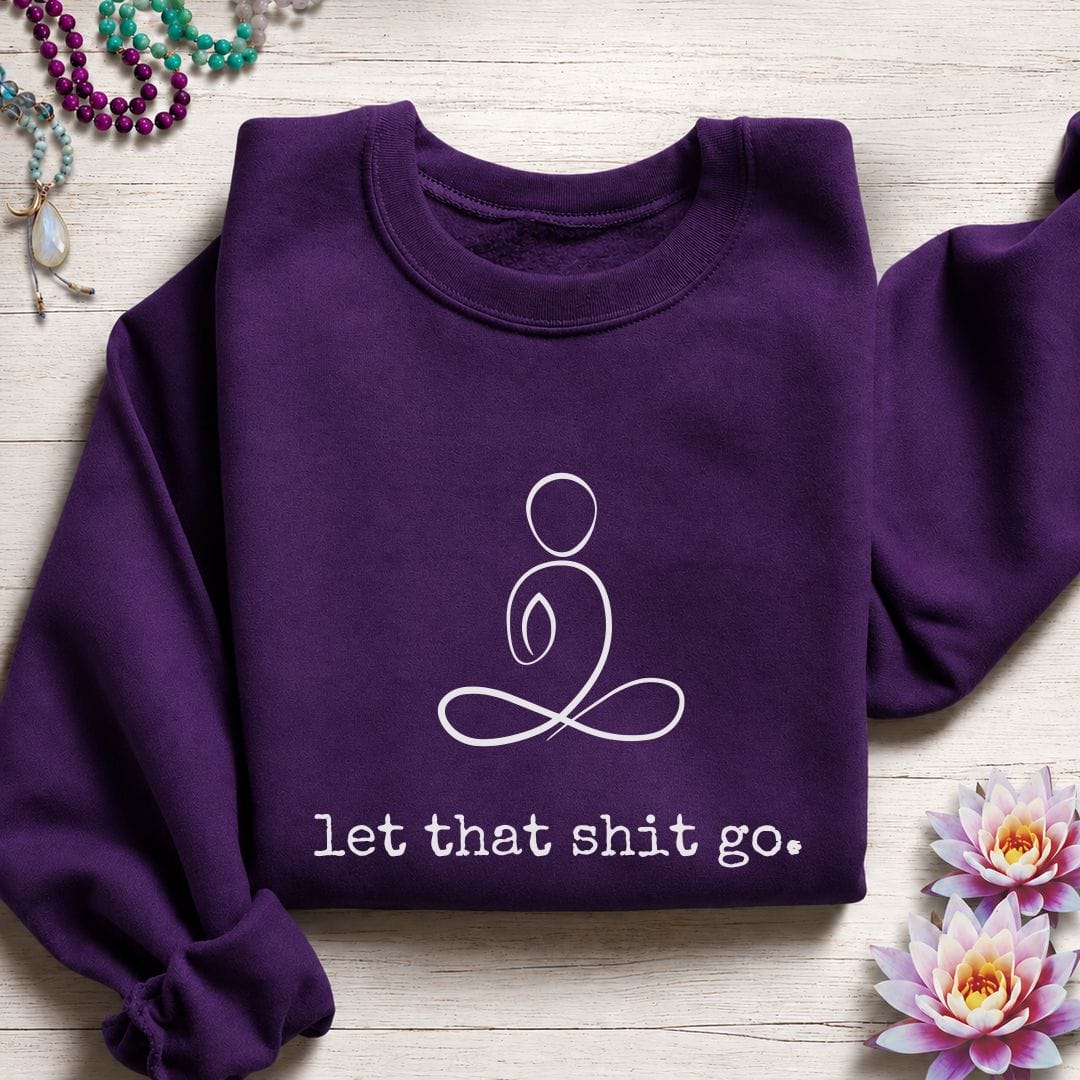 Minimalist Let That Shit Go Sweatshirt Purple