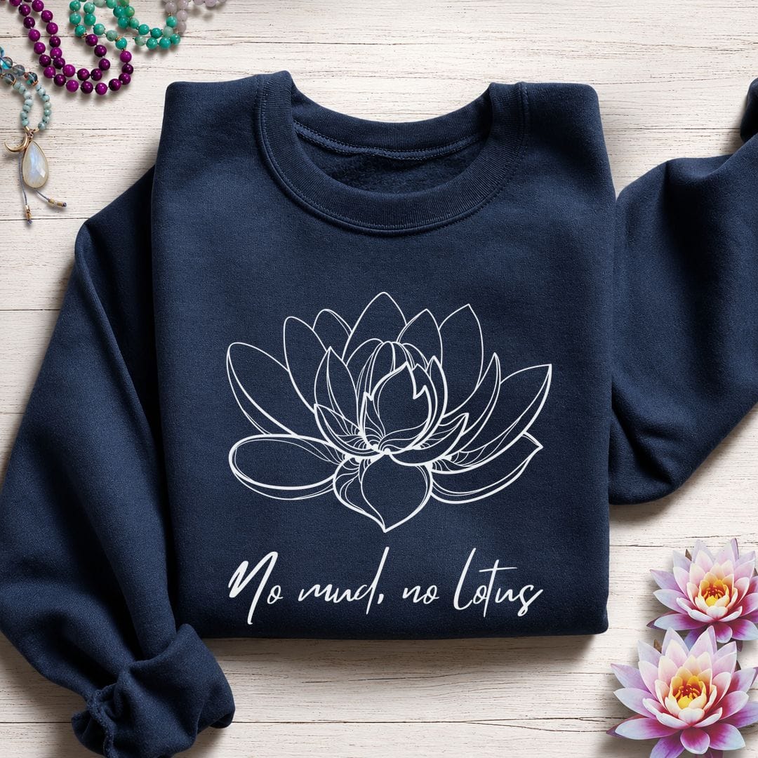 Printify Sweatshirt No Mud No Lotus Sweatshirt S / Navy