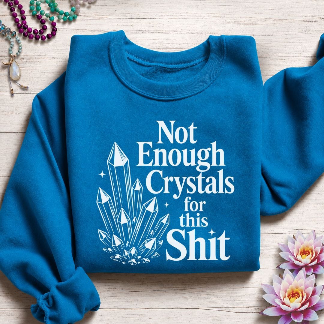 Printify Sweatshirt Not Enough Crystals Sweatshirt Sapphire / S