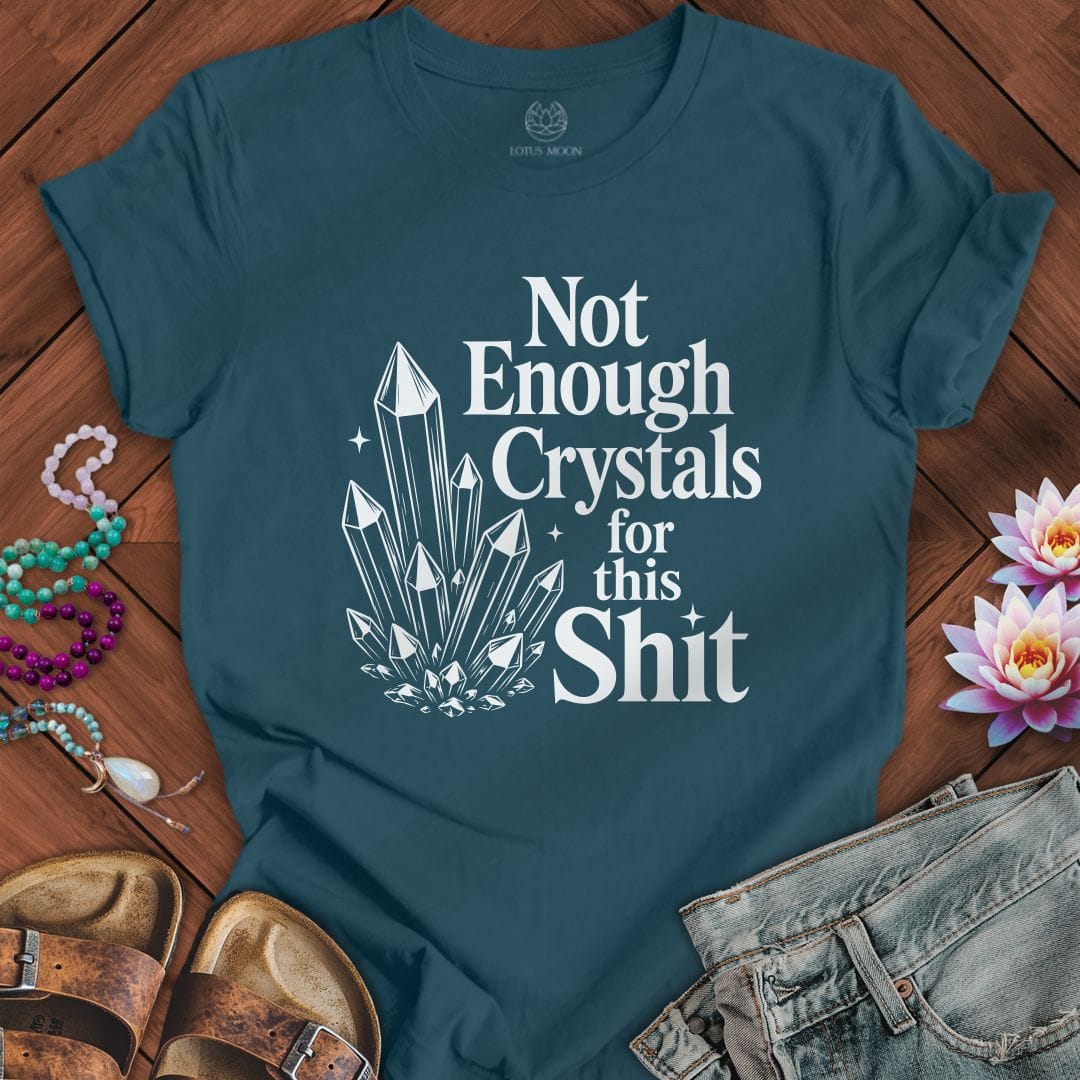 Printify T-Shirt Not Enough Crystals Tee Deep Teal / S