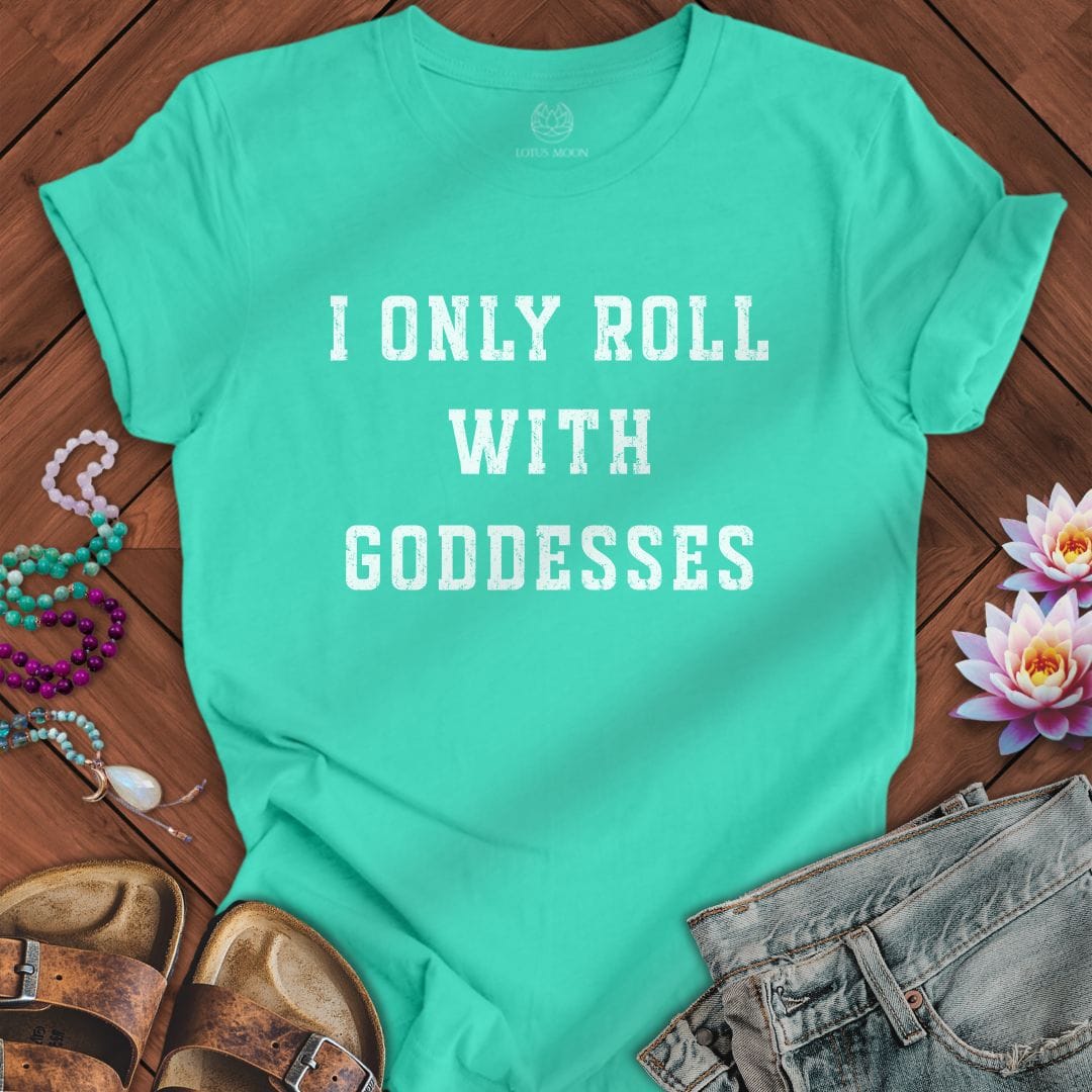 Roll With Goddesses Tee Teal