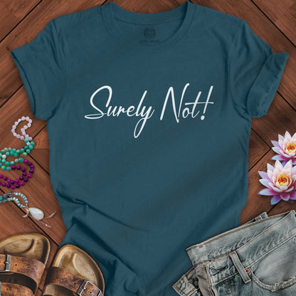 Printify T-Shirt Surely Not Tee Deep Teal / S