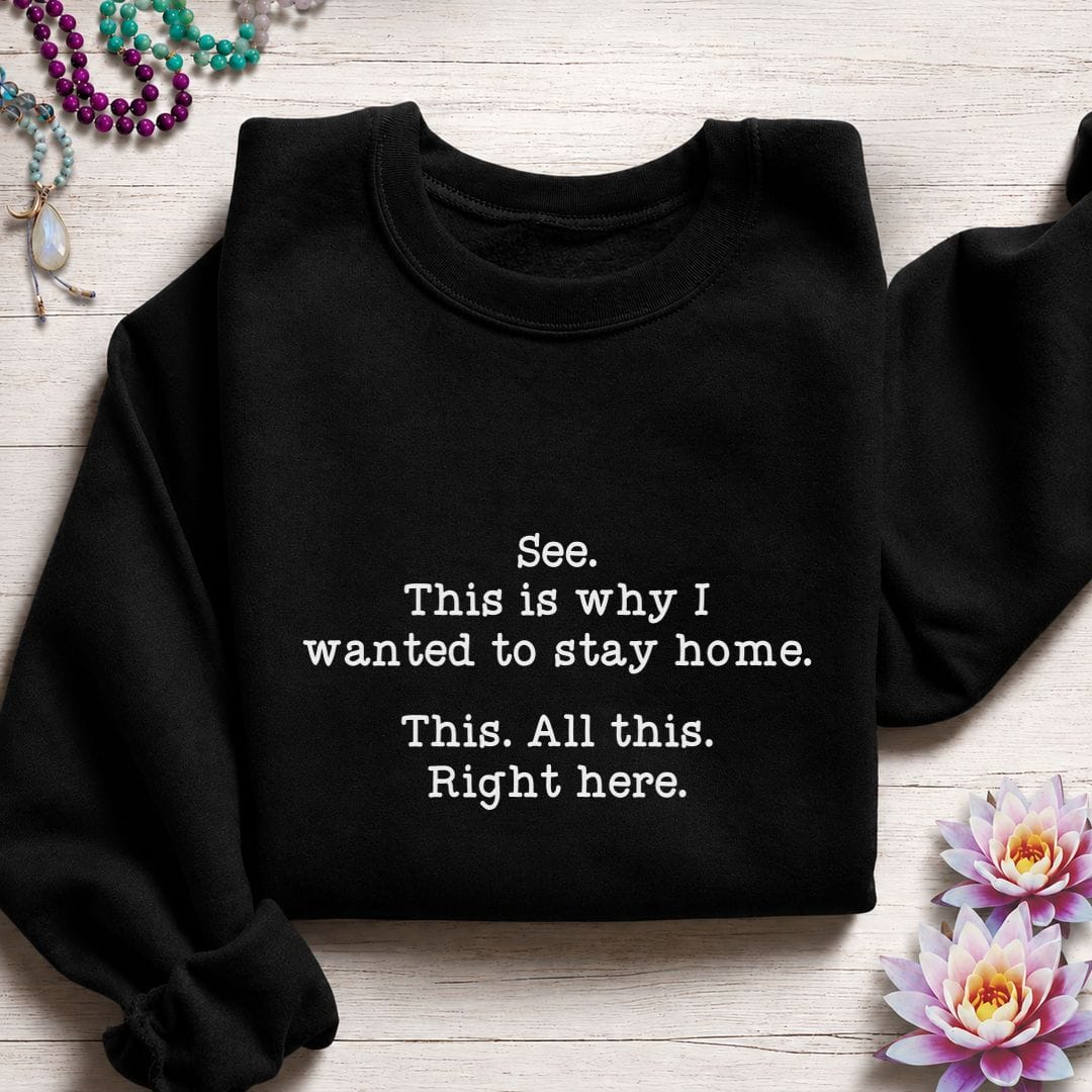 This Right Here Sweatshirt Black
